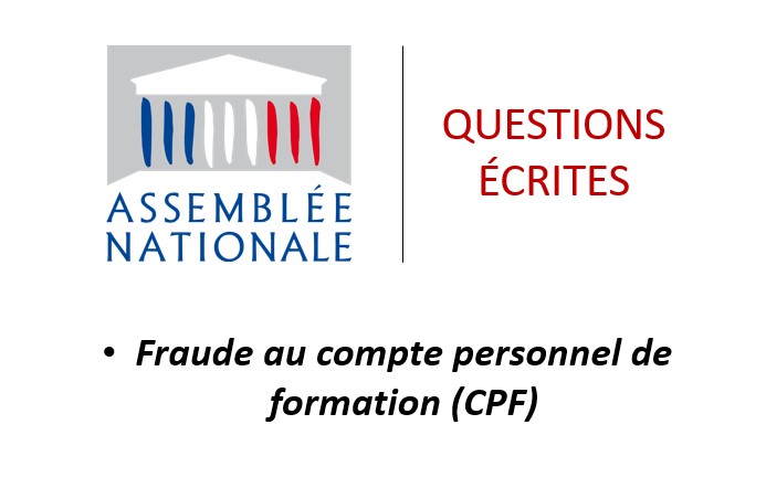 Ma question écrite sur la fraude au compte personnel de formation (CPF)